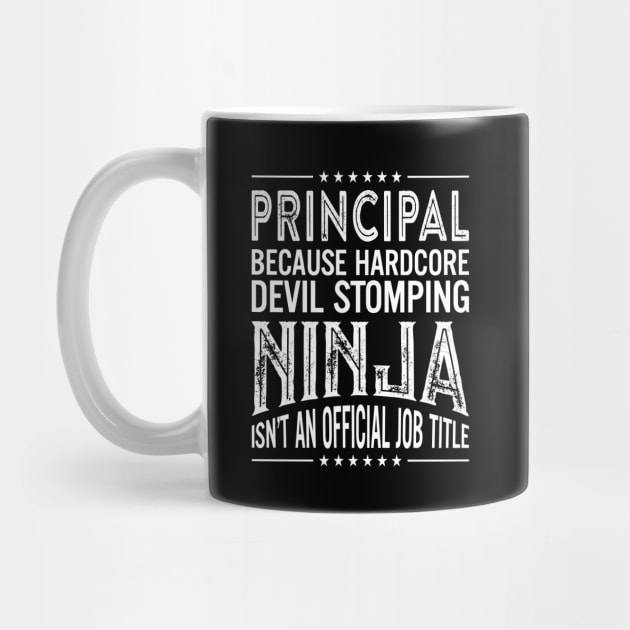 Principal Because Hardcore Devil Stomping Ninja Isn't An Official Job Title by RetroWave